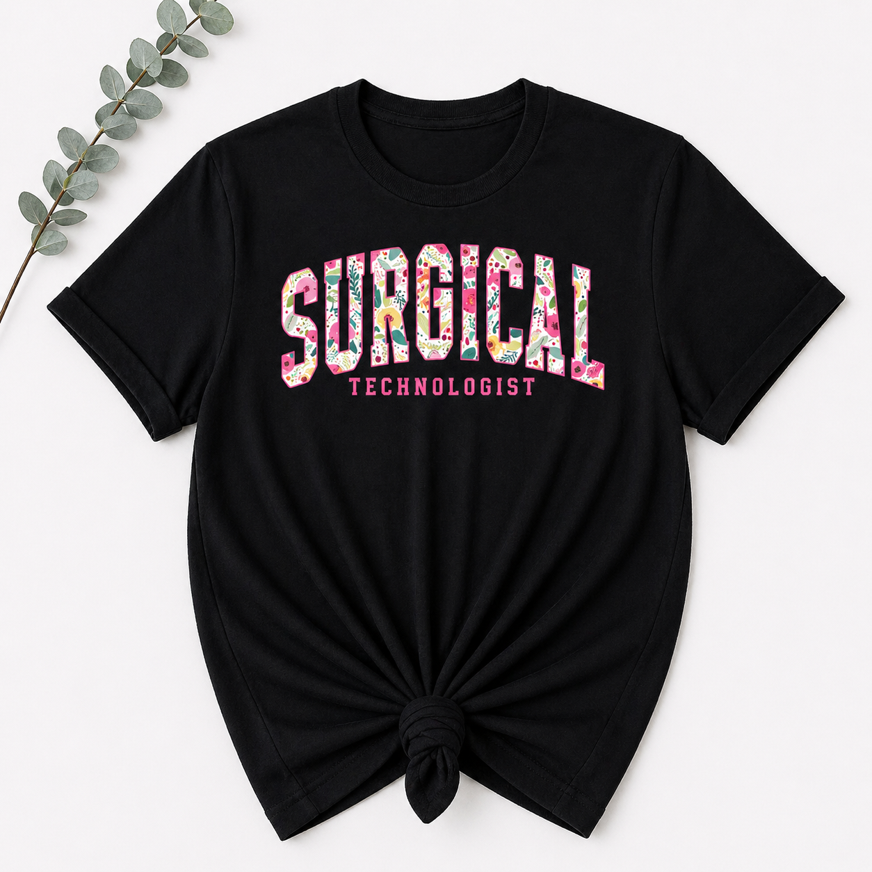 Surgical Technologist  Tee - 3 Color Options!!