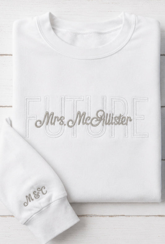 FUTURE Mrs. Wedding / Engagement Sweatshirt - Embroidered