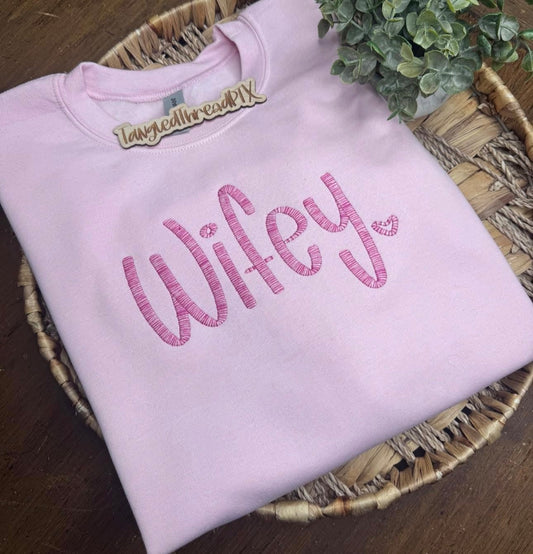 Pink Wifey - Embroidered Sweatshirt